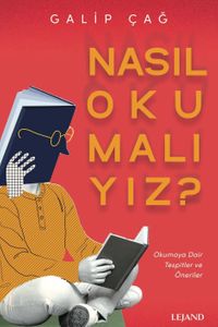 Nasıl Okumalıyız? & Okumaya Dair Tespitler ve Öneriler