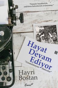 Hayat Devam Ediyor & Unutulmayan Hatıralar