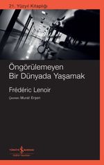Öngörülemeyen Bir Dünyada Yaşamak 