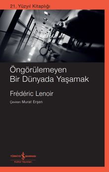 Öngörülemeyen Bir Dünyada Yaşamak 