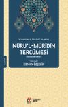 N&ucirc;ru'l-M&uuml;r&icirc;d&icirc;n Terc&uuml;mesi (İnceleme-Metin)