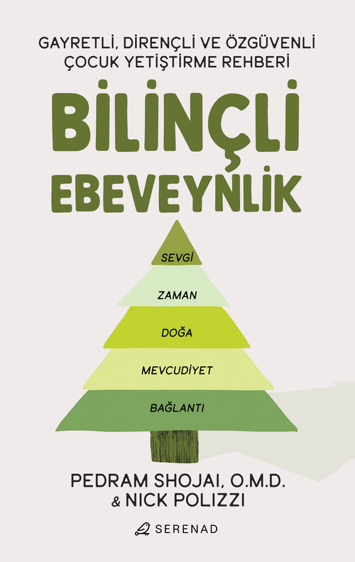Bilinçli Ebeveynlik & Gayretli, Dirençli ve Özgüvenli Çocuk Yetiştirme Rehberi