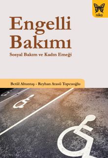 Engelli Bakımı & Sosyal Bakım ve Kadın Emeği