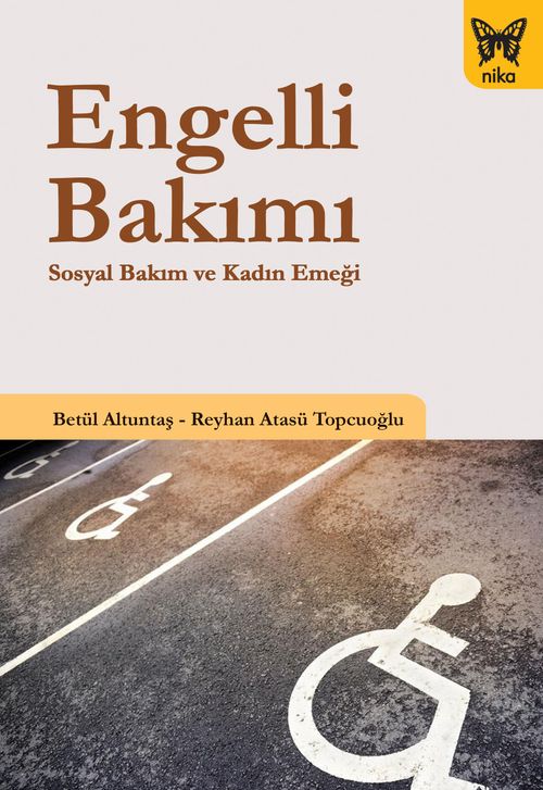 Engelli Bakımı & Sosyal Bakım ve Kadın Emeği
