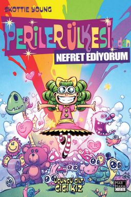 Periler Ülkesinden Nefret Ediyorum Cilt 3 ‐ Cici Kız