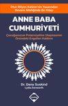 Anne Baba Cumhuriyeti & &Ccedil;ocuğunuzun Potansiyeline Ulaşmasının &Ouml;n&uuml;ndeki Engelleri Kaldırın