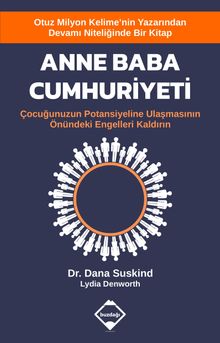 Anne Baba Cumhuriyeti & Çocuğunuzun Potansiyeline Ulaşmasının Önündeki Engelleri Kaldırın