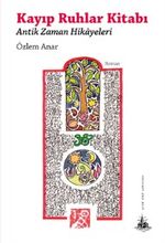 Kayıp Ruhlar Kitabı & Antik Zaman Hikayeleri