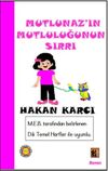 Mutlunaz'ın Mutluluğunun Sırrı