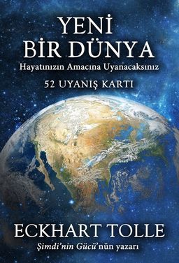 Yeni Bir Dünya & Hayatınızın Amacına Uyanacaksınız -52 Uyanış Kartı