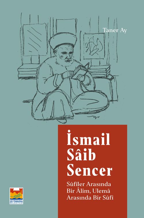 İsmail Saib Sencer & Sufiler Arasında Bir Alim, Ulema Arasında Bir Sufi