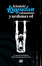 İçindeki Kuyudan Çıkmasına Yardımcı Ol