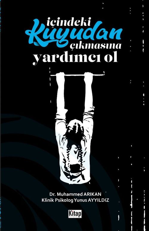 İçindeki Kuyudan Çıkmasına Yardımcı Ol