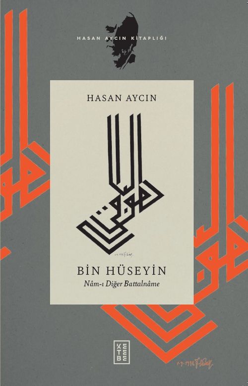 Bin Hüseyin & Nam-ı Diğer Battalname