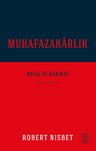 Muhafazakarlık &amp; Hayal ve Hakikat