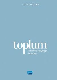 Toplum & Felsefi ve Sosyolojik Bir Bakış