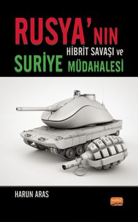 Rusya'nın Hibrit Savaşı ve Suriye Müdahalesi