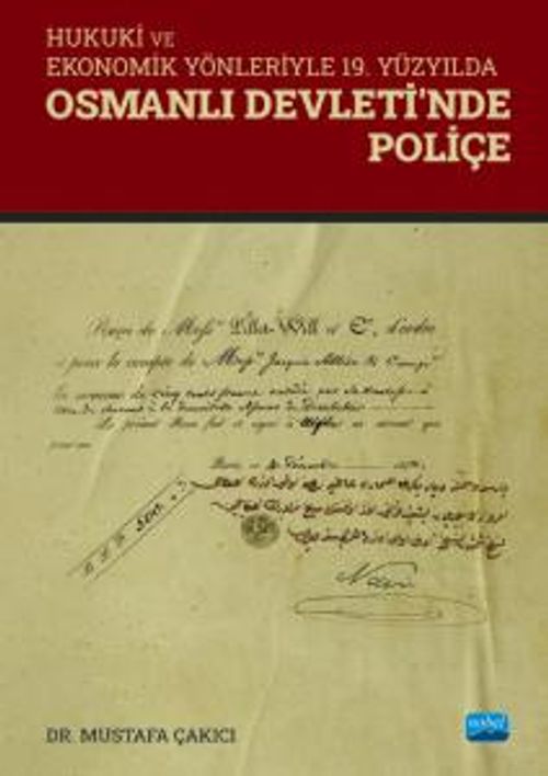 Hukuki ve Ekonomik Yönleriyle 19. Yüzyılda & Osmanlı Devleti'nde Poliçe