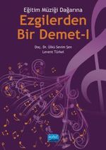 Eğitim Müziği Dağarına Ezgilerden Bir Demet-1