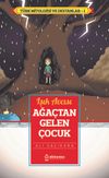 Işık Avcısı / Ağa&ccedil;tan Gelen &Ccedil;ocuk