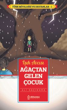 Işık Avcısı / Ağaçtan Gelen Çocuk