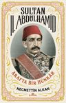 Sultan II. Abdülhamid &amp; Arafta Bir Hünkâr