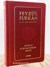 Feyzü'l Furkan Tefsirli Kur'an-ı Kerim Meali (Orta Boy - Ciltli) (Bordo)