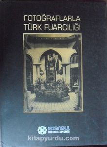 Fotoğraflarla Türk Fuarcılığı (22-A-9)