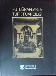 Fotoğraflarla Türk Fuarcılığı (22-A-9)