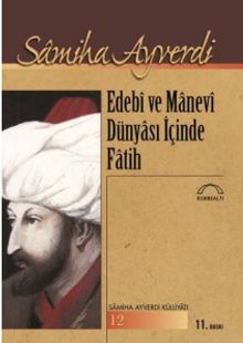 Edebi ve Manevi Dünyası İçinde Fatih