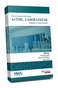 Birinci Basamakta Sık Görülen Klinik ve Laboratuvar Problemler ve Çözüm Önerileri