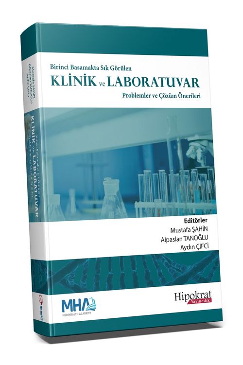 Birinci Basamakta Sık Görülen Klinik ve Laboratuvar Problemler ve Çözüm Önerileri