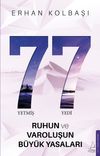 77 & Ruhun ve Varoluşun B&uuml;y&uuml;k Yasaları