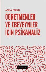 Öğretmenler ve Ebeveynler İçin Psikanaliz