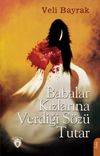 Babalar Kızlarına Verdiği S&ouml;z&uuml; Tutar