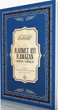 Rahmet Ayı Ramazan & Fetvalar ve Nasihatlar