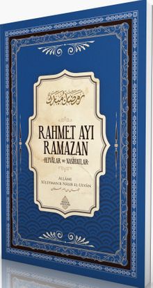 Rahmet Ayı Ramazan & Fetvalar ve Nasihatlar