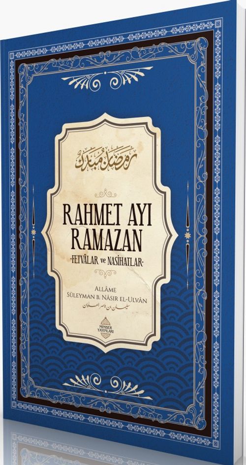 Rahmet Ayı Ramazan & Fetvalar ve Nasihatlar