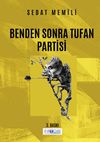 Benden Sonra Tufan Partisi