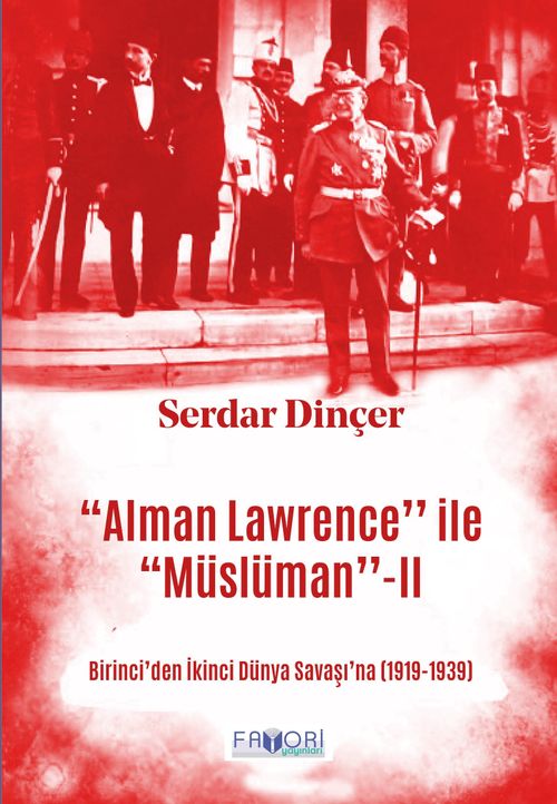 ‘‘Alman Lawrence'' ile ‘‘Müslüman'' Portreler 2
