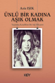 Ünlü Bir Kadına Aşık Olmak
