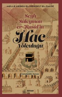 Şeyh Süleyman er-Raşid'in  Hac Yolculuğu