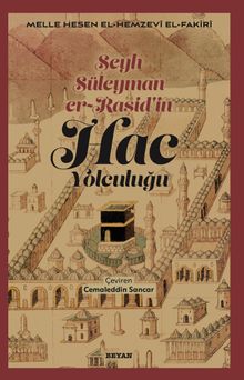 Şeyh Süleyman er-Raşid'in  Hac Yolculuğu