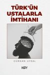 T&uuml;rk'&uuml;n Ustalarla İmtihanı
