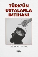 Türk'ün Ustalarla İmtihanı