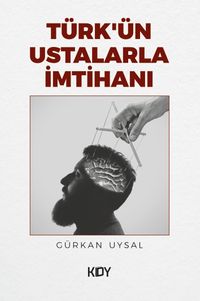 Türk'ün Ustalarla İmtihanı
