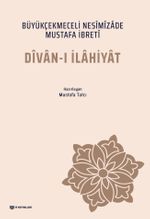 Divan-ı İlahiyat -  Büyükçekmeceli Nesimizade Mustafa İbreti