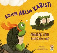 Azıcık Aklım Karıştı / Arkadaşlarım Beni Seviyor mu?