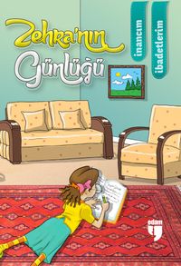Zehra'nın Günlüğü / İnancım, İbadetlerim