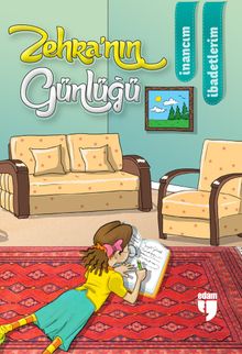 Zehra'nın Günlüğü / İnancım, İbadetlerim